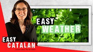 Breaking News The Weather in Catalonia  Super Easy Catalan 21