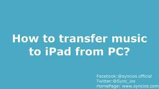 How to Transfer Music from PC to iPad without iTunes