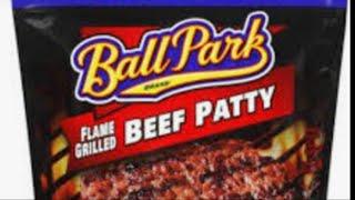 BALL PARK FLAME GRILLED BEEF PATTY  Food Review