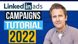 LinkedIn Ads Tutorial 2022 - Everything You Need Step-By-Step