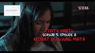 CERITA HANTU Season 5 Ep 8 KELIBAT DI HUJUNG MATA