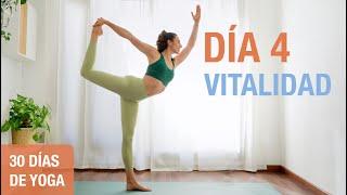 Día 4 - VITALIDAD  Yoga Energético para Aumentar el Vigor y la Fuerza  Reto de 30 Días de Yoga