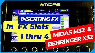 Effects Tips Using FX Slots 1-4 as INSERTS on the Midas M32 and Behringer X32