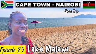 CAPE TOWN SOUTH AFRICA TO NAIROBI KENYA BY ROAD l LIV KENYA  EPISODE 25  LAKE MALAWI