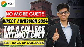 Top 6 College without CUET 7 BACKUP options if you score less in CUET CUET 2024  Delhi University