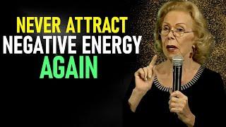 5 Dangerous Things That Attract Negative Energy -- Louise Hay