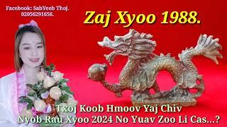 Saib Hmoov 2024 Zaj Xyoo 1988 txoj hmoov Yaj Chiv yuav zoo li cas  Yaj Chiv Nqis Los