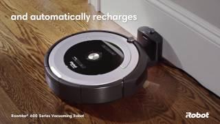 Cleans hard so you don’t have to  Roomba® 600 series  iRobot®