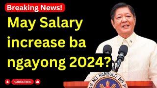 May salary increase ba ngayong 2024?