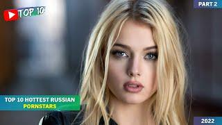 TOP 10 HOTTEST RUSSIAN STARS  Top 10 Best & Hottest Russian stars Right Now 2022 Part 2