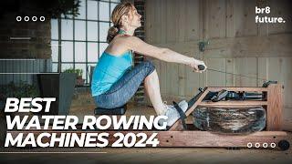 Best Water Rowing Machines 2024 ‍️ Top 5 Best Water Rowing Machine 2024