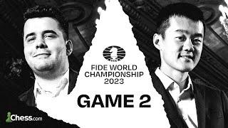 FIDE World Championship  Ding vs. Nepomniachtchi  Game 2 ft. Giri & Naroditsky