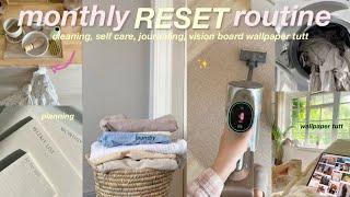 MONTHLY RESET ROUTINE cleaning setting goals self care & journaling