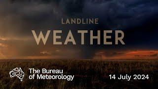 Weekly weather from the Bureau of Meteorology Sunday 14 July 2024
