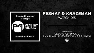 Peshay & Krazeman - Watch Dis Official Audio
