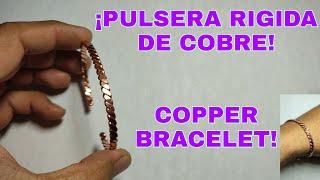 COPPER BRACELET BRAZALETE DE COBRE CÓMO HACER UNA PULSERA CON ALMABRE DE COBRE PULSERA CON COBRE.