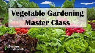 Vegetable Gardening Master Class - FREE 12 part course