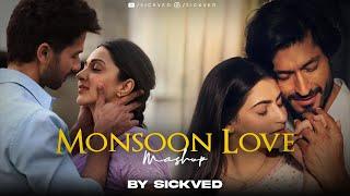 Monsoon Love Mashup 2023  SICKVED