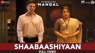 Shaabaashiyaan - Full Video  Mission Mangal  Akshay  Vidya  Sonakshi  Taapsee