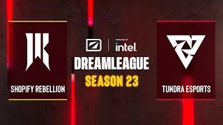 Dota2 - Shopify Rebellion vs Tundra Esports - DreamLeague Season 23 - Group B