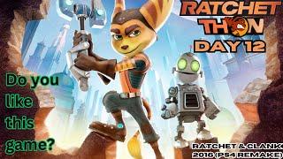 Ratchet-Thon Day 12 - Ratchet and Clank 2016 PS4 Remake. What are your opinions of this game?
