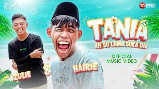 TANIA - Zulie & Hairie Official Music Video