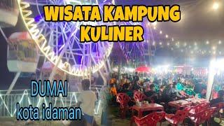 Wisata Kampung Kuliner Dumai Kota Idaman