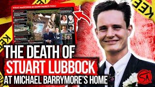 The Death Of Stuart Lubbock At Michael Barrymores Home