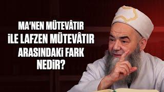 Manen Mütevâtir ile Lafzen Mütevâtir Arasındaki Fark Nedir?