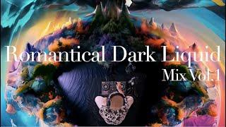 Romantically Dark Liquid Dnb Mix Vol.1