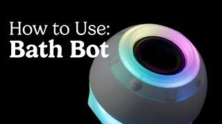 How to Use Lush Bath Bot
