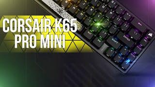 Kompakt & blitzschnell - CORSAIR K65 PRO MINI 65% Gaming-Tastatur 