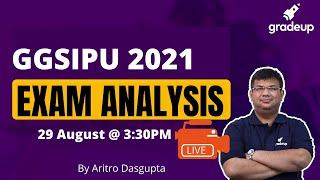 GGSIPU 2021 Exam Analysis  GGSIPU 2021 Difficulty Level Exam Pattern & Expected Cut-offs