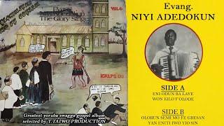 NIYI ADEDOKUN-ENI ODUN BA LAYE OLORUN SEMI MO FE GBESAN ALBUM