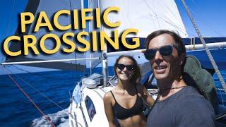 Sailing across the Pacific Ocean - 4000 miles & 32 days at sea Part 1  Ep 29 - Sailing Beaver