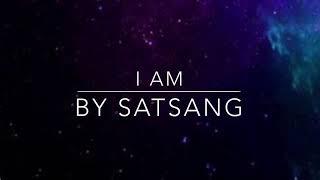 SATSANG - I am Lyric Video