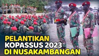 PEMBARETAN KOPASSUS 2023 DI NUSAKAMBANGAN - PENUTUPAN KOMANDO 107 - KOPASSUS