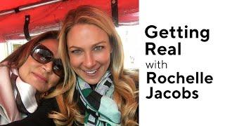 Getting Real with Rochelle Jacobs  Getting Real