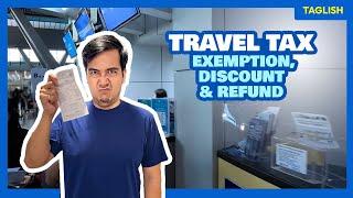 TRAVEL TAX Discount Exemption and Refund • Anong Requirements? • The Poor Traveler