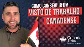 Como conseguir visto de trabalho Canadense