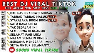 DJ VIRAL TIKTOK DJ OKE GAS PRABOWO GIBRANDJ TABRAK TABRAK MASUKSPECIAL 14 FEB 2024 HARI PEMILU