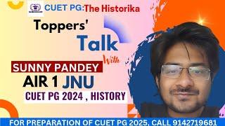 Toppers Talk Sunny Pandey AIR 1 JNU CUET PG- History Toppers stretegy पूरे भारत में पहला स्थान
