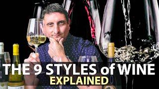 The 9 Primary Styles of Wine  How DIFFERENT Can Wines Be?