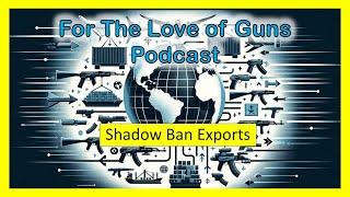 Exports A Privilege Not a Right in the Firearms Industry