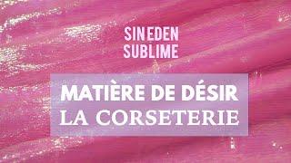 Les matières de désir  la corseterie