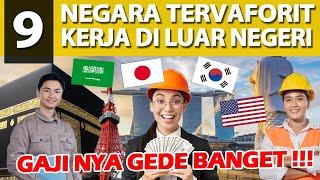 9 NEGARA TERFAVORIT KERJA DI LUAR NEGERI GILA GAJINYA GEDE BANGET