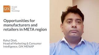 Opportunities for Manufacturers and retailers in META region Rahul Dixit