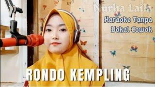 Rondo Kempling Karaoke tanpa Vokal cowok Nurha Laila