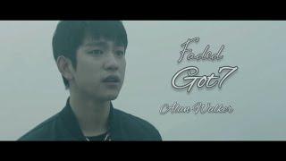 Faded  GOT7 {FMV}