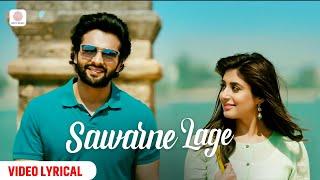 Sawarne Lage - Lyrical  Mitron   Jubin Nautiyal  Tanishk Bagchi  Jackky Bhagnani  Kritika Kamra